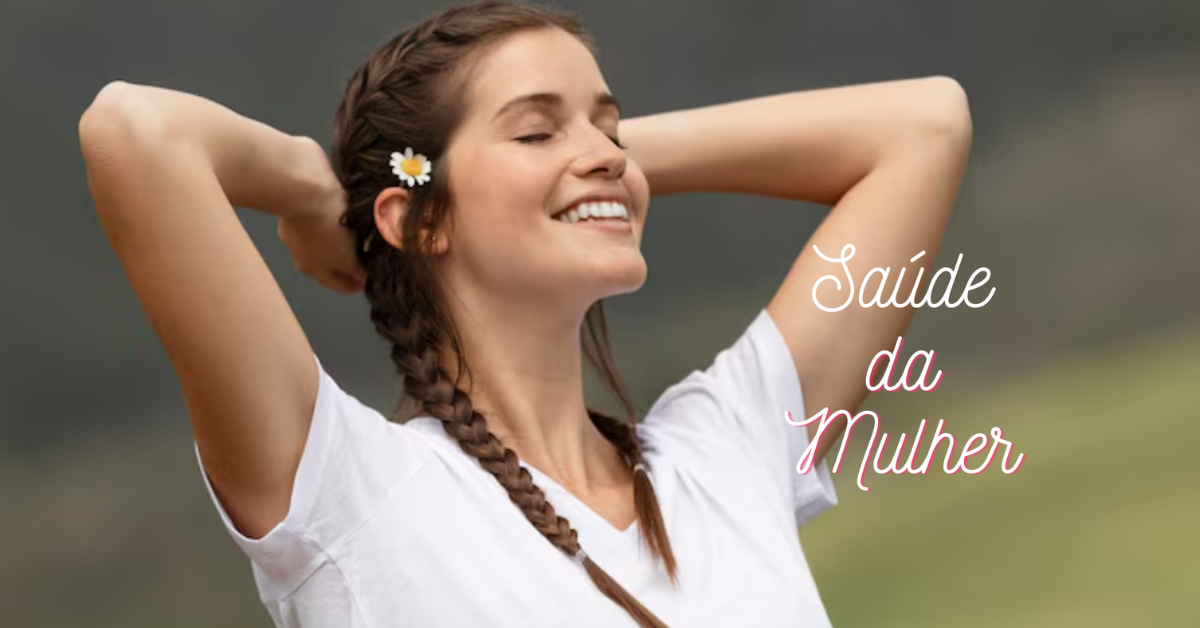 Saúde da Mulher O Que Seu Médico Nunca Te Contou!